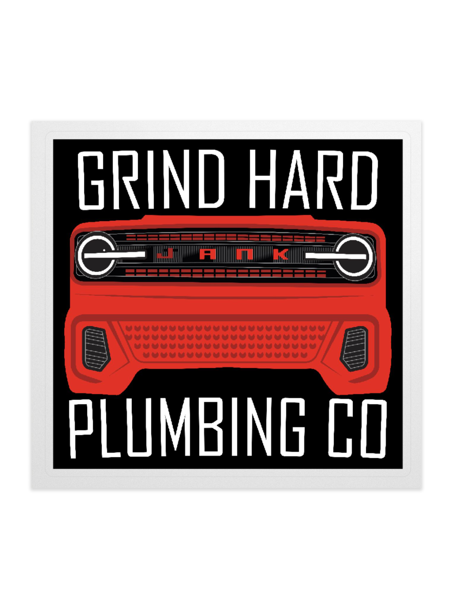 JANK DECAL Grind Hard Plumbing Co