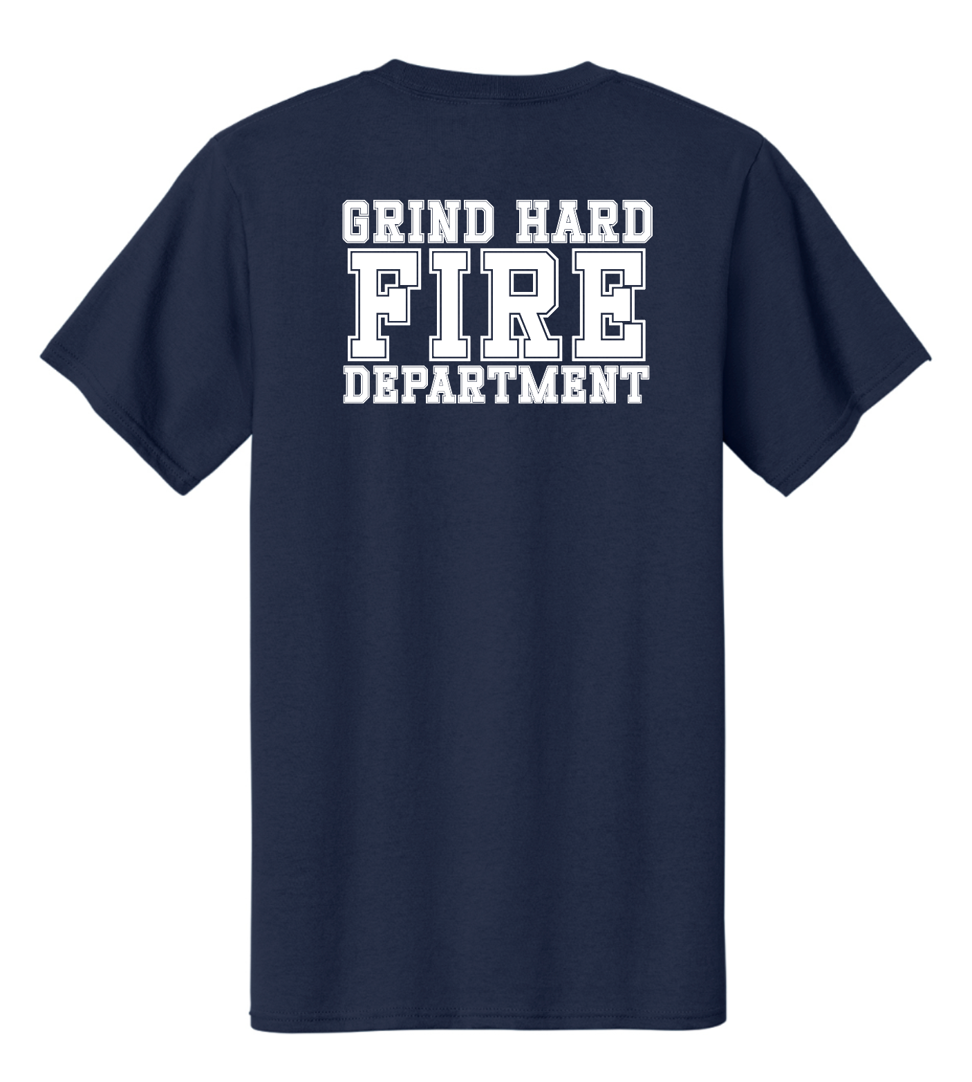 GRIND HARD FIRE DEPARTMENT TEE
